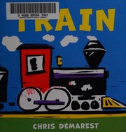 Cover of: Train by Chris L. Demarest