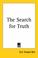 Cover of: The Search for Truth