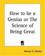 Cover of: How To Be A Genius Or The Science Of Being Great