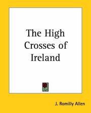 Cover of: The High Crosses of Ireland | J. Romilly Allen