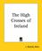 Cover of: The High Crosses of Ireland