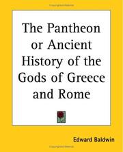 Cover of: The Pantheon Or Ancient History Of The Gods Of Greece And Rome by Edward Baldwin
