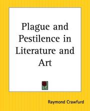 Cover of: Plague And Pestilence In Literature And Art by Raymond Crawfurd