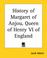 Cover of: History Of Margaret Of Anjou, Queen Of Henry Vi Of England