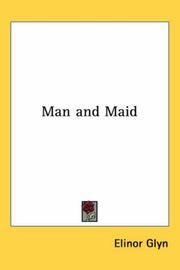 Cover of: Man And Maid by Elinor Glyn, Elinor Glyn