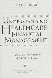 Understanding healthcare financial management by Louis C. Gapenski