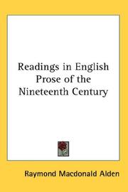 Cover of: Readings in English Prose of the Nineteenth Century | Raymond Macdonald Alden