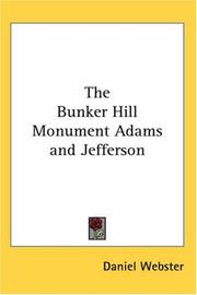 Cover of: The Bunker Hill Monument Adams And Jefferson