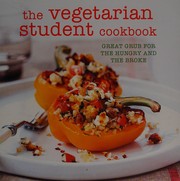 Cover of: Vegetarian Student Cookbook: Great Grub for the Hungry and the Broke