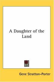 Cover of: A Daughter of the Land by Gene Stratton-Porter