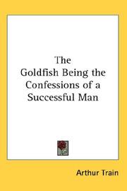 Cover of: The Goldfish Being the Confessions of a Successful Man