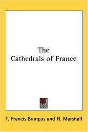 Cover of: The Cathedrals of France by T. Francis Bumpus