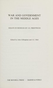 Cover of: War and government in the Middle Ages: essays in honour of J.O. Prestwich