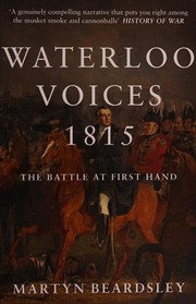Cover of: Waterloo Voices 1815: The Battle at First Hand