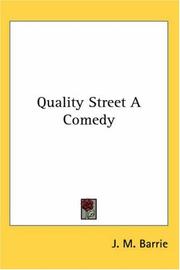 Cover of: Quality Street a Comedy by J. M. Barrie