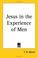 Cover of: Jesus in the Experience of Men