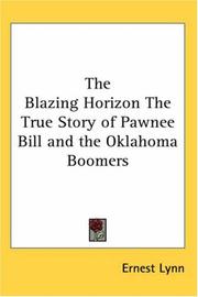 Cover of: The Blazing Horizon the True Story of Pawnee Bill and the Oklahoma Boomers