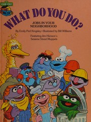 Cover of: What do you do? (Sesame Street Book Club, Jobs In Your Neighborhood)