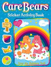 Cover of: Over the Rainbow Trail Care Bears Sticker Activity Book by Modern Publishing