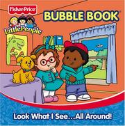 Cover of: Look What I See...All Around Fisher Price Little People Bath Book (Fisher-Price Little People Bubble) | Modern Publishing