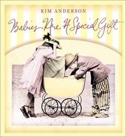 Cover of: Babies Are a Special Gift by Kim Anderson
