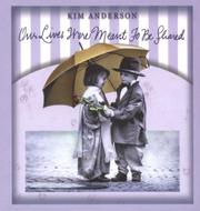 Cover of: Our Lives Were Meant to Be Shared: Kim Anderson Collection