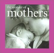 Cover of: The Wonder of Mothers