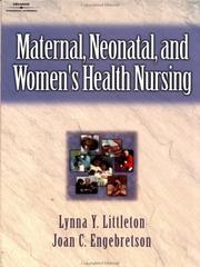 Cover of: Maternal, Neonatal, and Women's Health Nursing by Lynna Y Littleton, Joan Engebretson