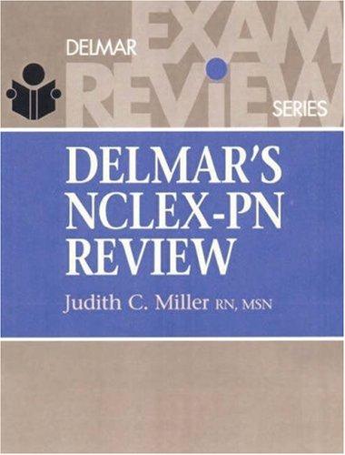 Delmar's NCLEX-PN Review (Delmar's Nclex-Pn Review) by Judith C. Miller