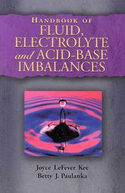 Cover of: Handbook of fluid, electrolyte, and acid-base imbalances by [edited by] Joyce LeFever Kee, Betty J. Paulanka.