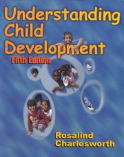 Cover of: Understanding child development by Rosalind Charlesworth