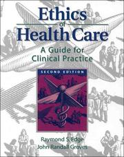 Cover of: Ethics of health care by Raymond S. Edge
