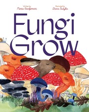 Cover of: Fungi Grow by Maria Gianferrari, Diana Sudyka