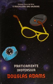 Cover of: Praticamente Inofensiva by Douglas Adams