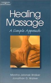 Healing massage by Marsha Jelonek Walker, Jonathan D. Walker