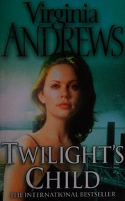 Cover of: Twilight's Child by V. C. Andrews