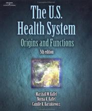 Cover of: The US Health System: Origins and Functions
