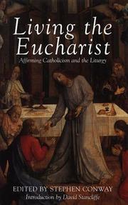 Cover of: Living the Eucharist (Affirming Catholicism Conference Papers)