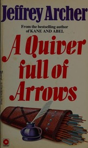 Cover of: A Quiver Full of Arrows by Jeffrey Archer
