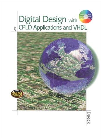 Digital Design with CPLD Applications and VHDL by Robert Dueck