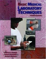 Cover of: Basic Medical Laboratory Techniques by Barbara H. Estridge, Anna P. Reynolds, Norma J. Walters