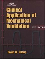 Cover of: Clinical Application of Mechanical Ventilation by David W. Chang