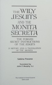 The wily Jesuits and the Monita secreta by Sabina Pavone
