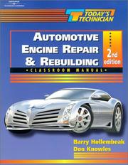 Cover of: Today's Technician: Automotive Engine Repair and Rebuilding Classroom Manual and Shop Manual (Today's Technician)