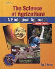 Cover of: The Science of Agriculture by Dr. Ray V. Herren