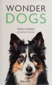 Cover of: Wonder Dogs: True Stories of Canine Courage