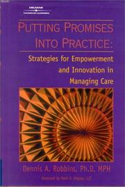 Cover of: Putting Healthcare Promises into Practice: Strategies for Empowerment & Innovation in Managing Care
