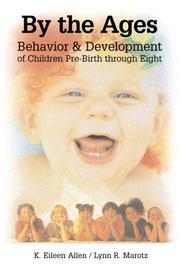 Cover of: By the Ages: Behavior & Development of Children Prebirth through 8
