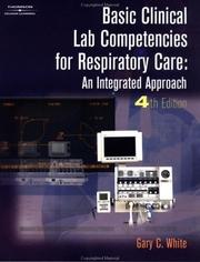 Cover of: Basic Clinical Lab Competencies for Respiratory Care | Gary C. White