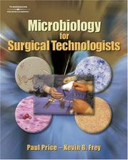 Cover of: Microbiology for Surgical Technologists by Kevin B. Frey, Paul Price